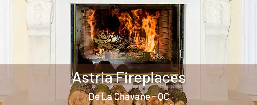  Astria Fireplaces De La Chavane - QC