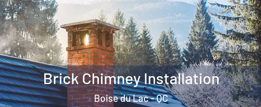  Brick Chimney Installation Boise du Lac - QC