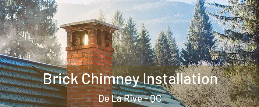  Brick Chimney Installation De La Rive - QC