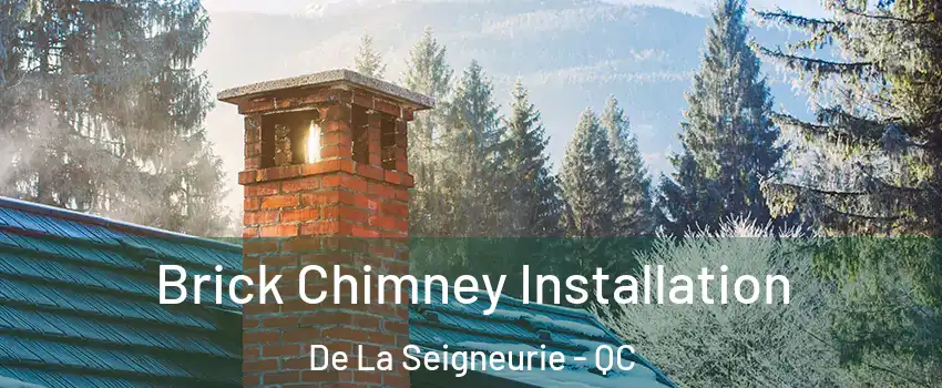  Brick Chimney Installation De La Seigneurie - QC