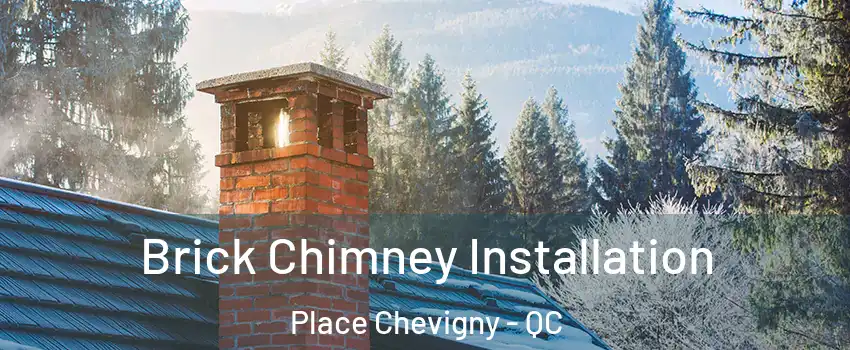  Brick Chimney Installation Place Chevigny - QC