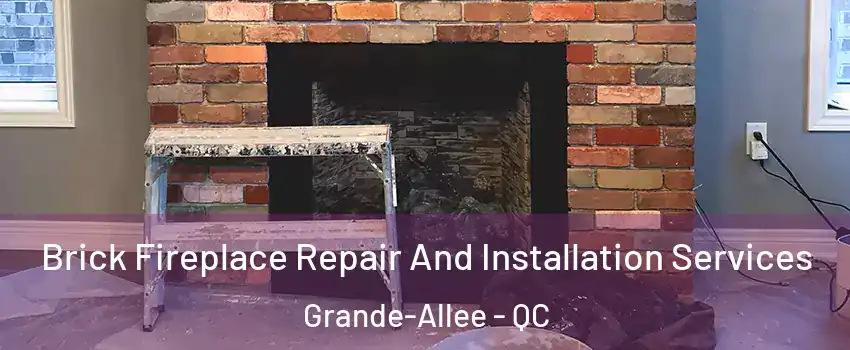  Brick Fireplace Repair And Installation Services Grande-Allee - QC