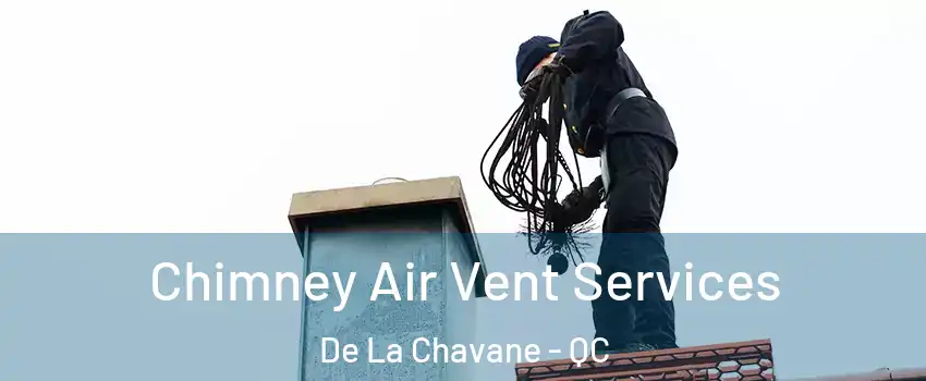  Chimney Air Vent Services De La Chavane - QC