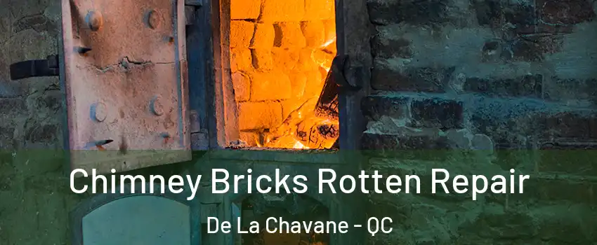  Chimney Bricks Rotten Repair De La Chavane - QC