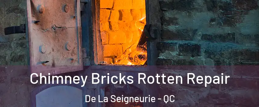  Chimney Bricks Rotten Repair De La Seigneurie - QC