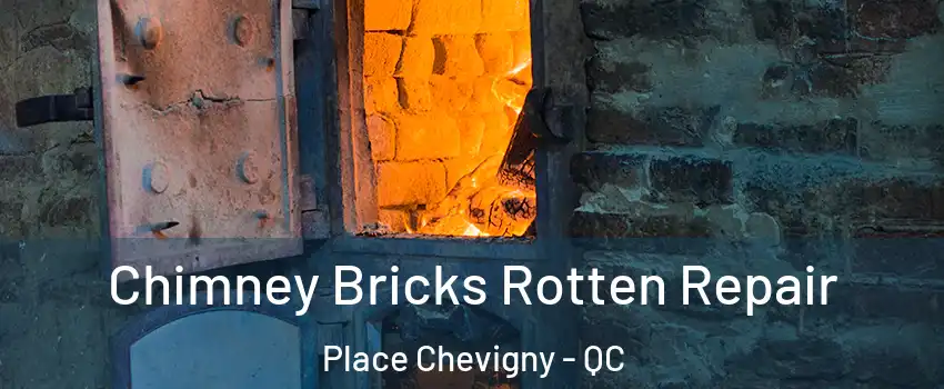  Chimney Bricks Rotten Repair Place Chevigny - QC