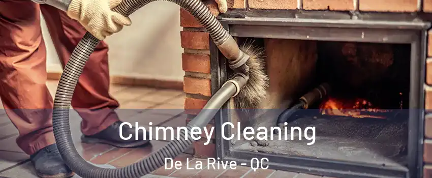  Chimney Cleaning De La Rive - QC