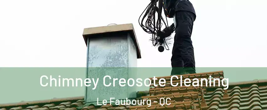  Chimney Creosote Cleaning Le Faubourg - QC