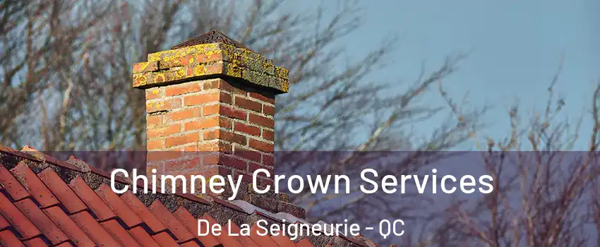  Chimney Crown Services De La Seigneurie - QC