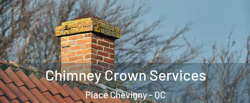  Chimney Crown Services Place Chevigny - QC