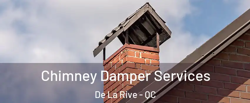  Chimney Damper Services De La Rive - QC