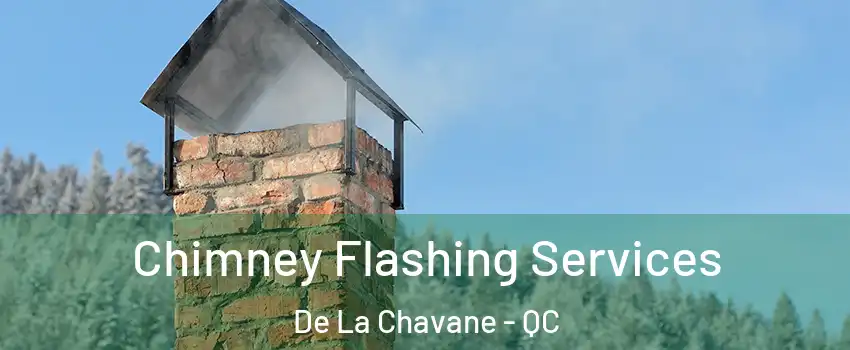  Chimney Flashing Services De La Chavane - QC
