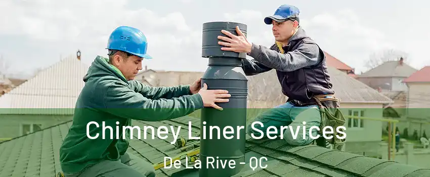  Chimney Liner Services De La Rive - QC