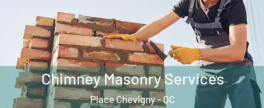  Chimney Masonry Services Place Chevigny - QC