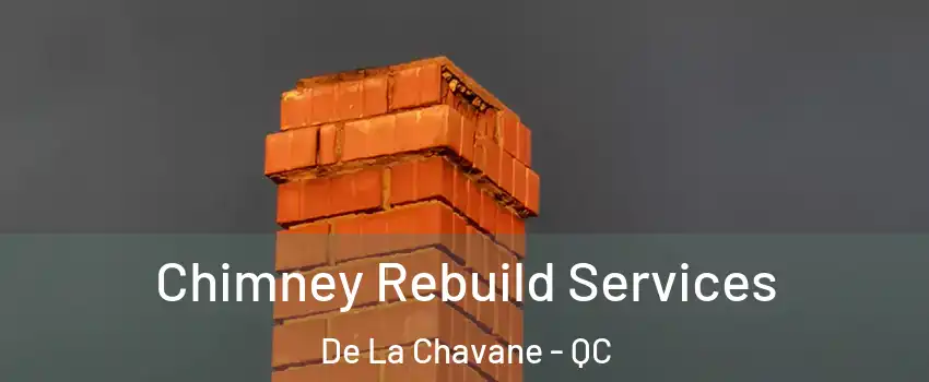  Chimney Rebuild Services De La Chavane - QC