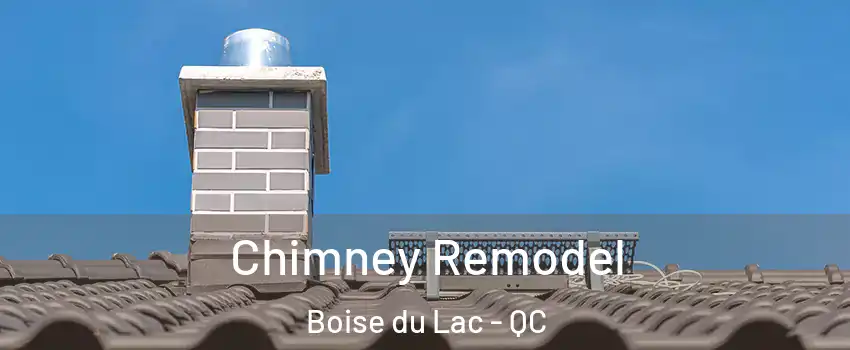  Chimney Remodel Boise du Lac - QC