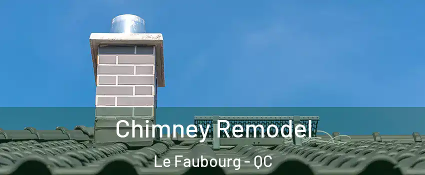  Chimney Remodel Le Faubourg - QC