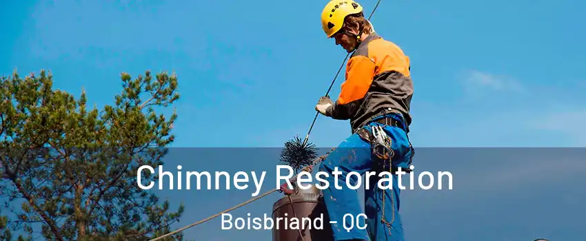  Chimney Restoration Boisbriand - QC