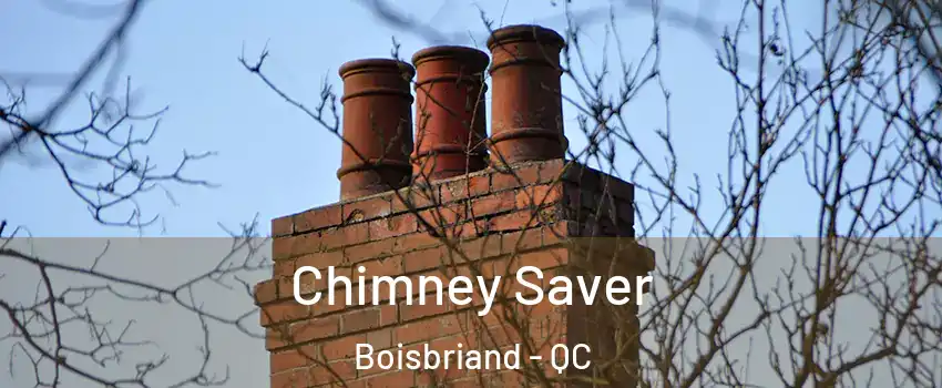  Chimney Saver Boisbriand - QC