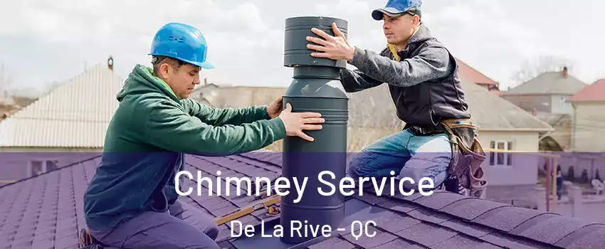  Chimney Service De La Rive - QC