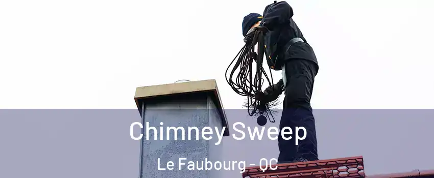  Chimney Sweep Le Faubourg - QC