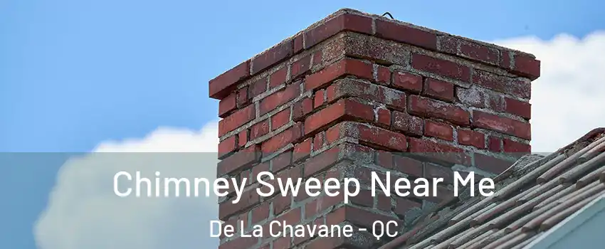  Chimney Sweep Near Me De La Chavane - QC