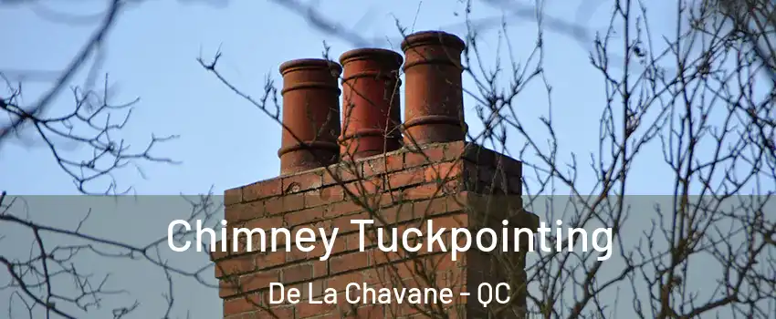  Chimney Tuckpointing De La Chavane - QC