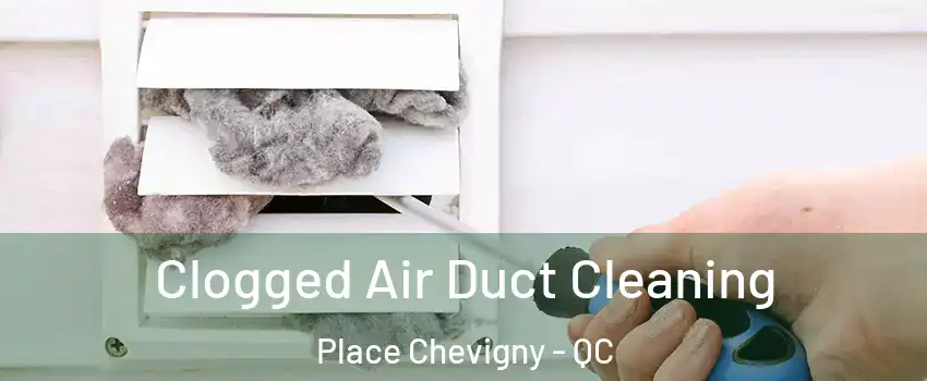  Clogged Air Duct Cleaning Place Chevigny - QC