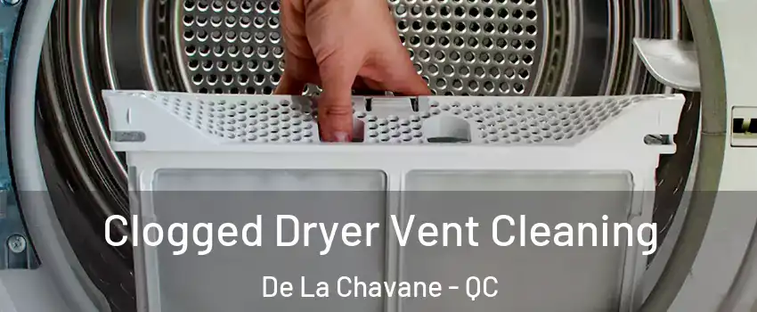  Clogged Dryer Vent Cleaning De La Chavane - QC