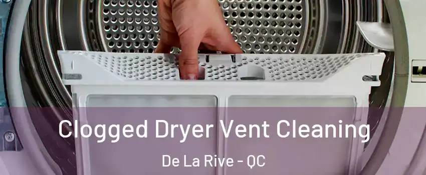  Clogged Dryer Vent Cleaning De La Rive - QC