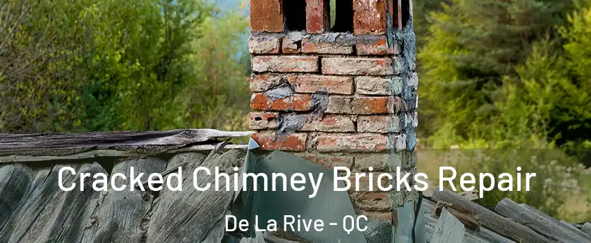  Cracked Chimney Bricks Repair De La Rive - QC