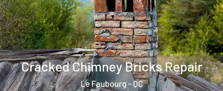  Cracked Chimney Bricks Repair Le Faubourg - QC
