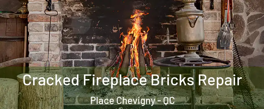  Cracked Fireplace Bricks Repair Place Chevigny - QC