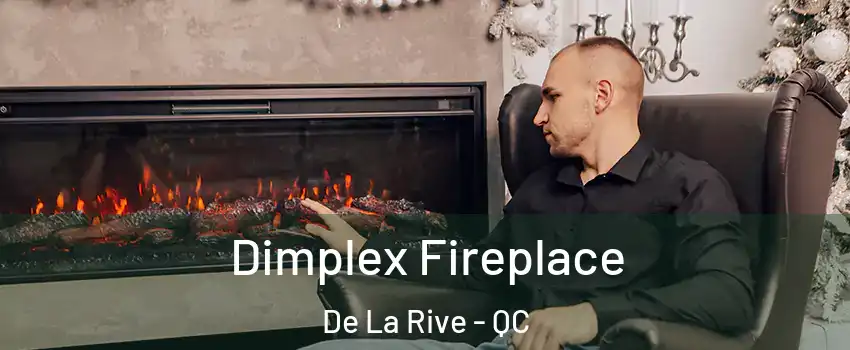  Dimplex Fireplace De La Rive - QC