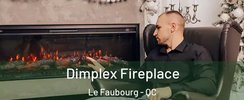  Dimplex Fireplace Le Faubourg - QC
