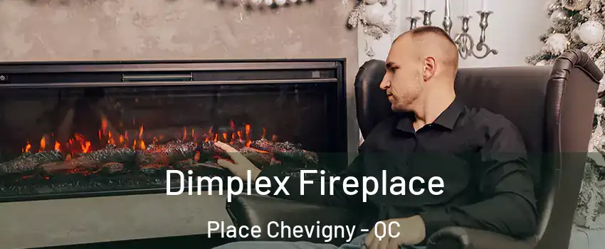  Dimplex Fireplace Place Chevigny - QC