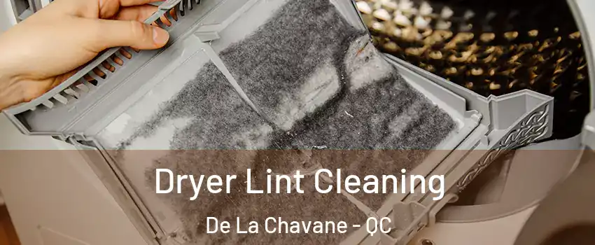 Dryer Lint Cleaning De La Chavane - QC