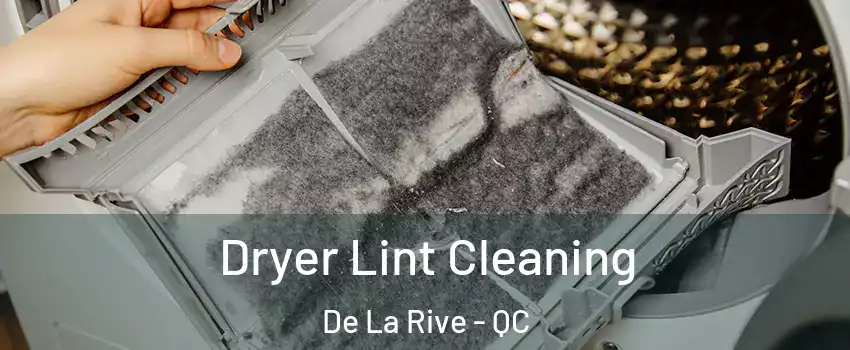  Dryer Lint Cleaning De La Rive - QC