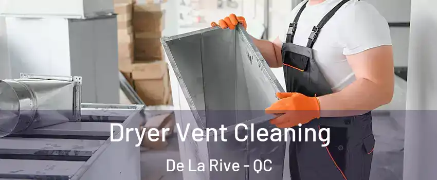  Dryer Vent Cleaning De La Rive - QC