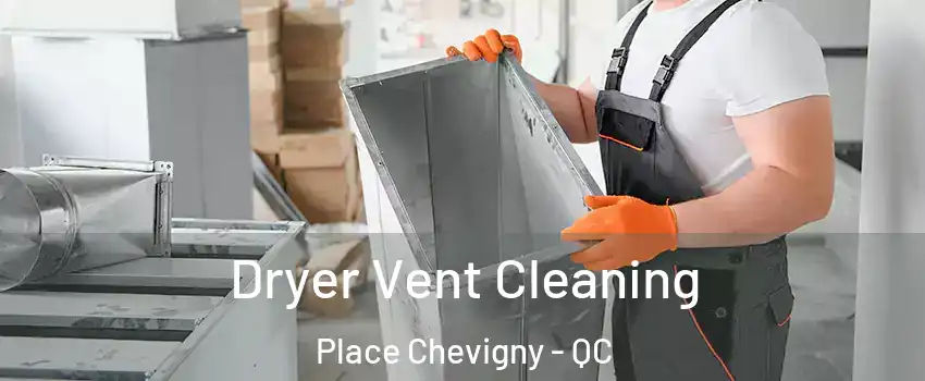  Dryer Vent Cleaning Place Chevigny - QC