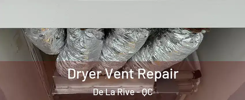  Dryer Vent Repair De La Rive - QC