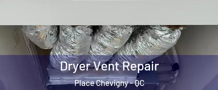  Dryer Vent Repair Place Chevigny - QC