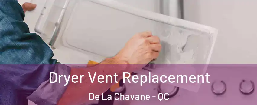  Dryer Vent Replacement De La Chavane - QC