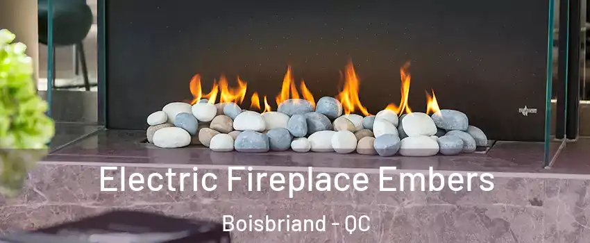  Electric Fireplace Embers Boisbriand - QC