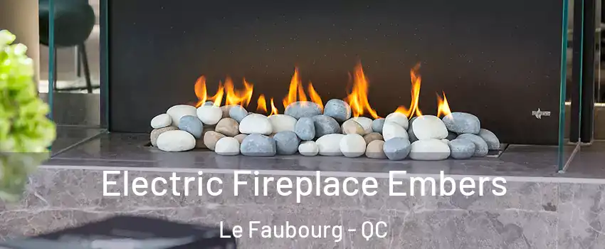  Electric Fireplace Embers Le Faubourg - QC