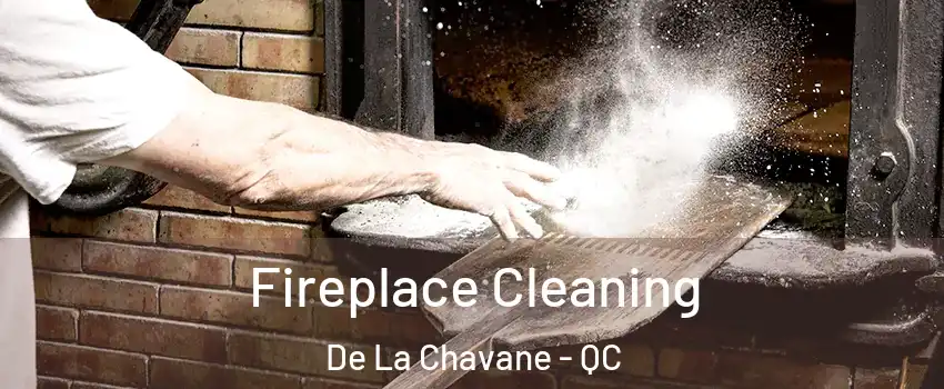  Fireplace Cleaning De La Chavane - QC