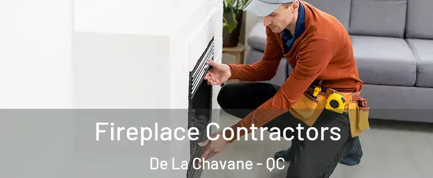  Fireplace Contractors De La Chavane - QC
