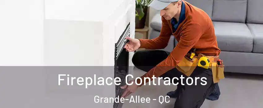  Fireplace Contractors Grande-Allee - QC