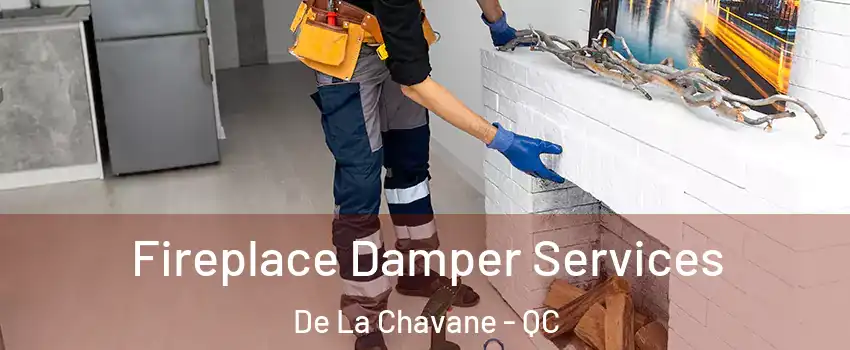  Fireplace Damper Services De La Chavane - QC