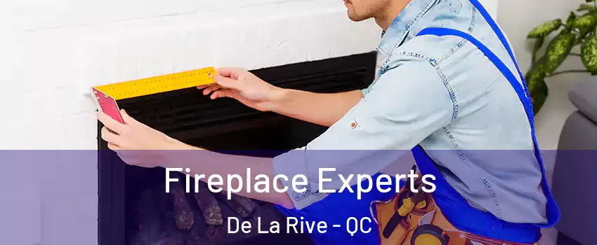  Fireplace Experts De La Rive - QC
